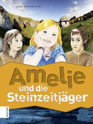 cover image of Amelie und die Steinzeitjäger